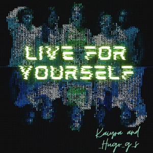 Live For Yourself