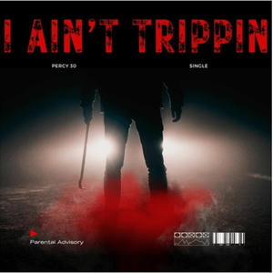 I Ain't Trippin (Explicit)