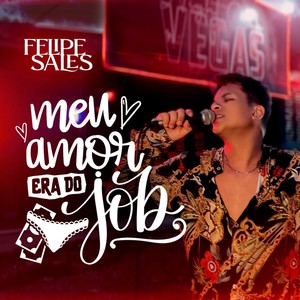 Meu Amor Era do Job