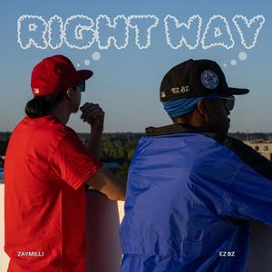 RIGHT WAY (feat. ZAYMILLI & EZ BZ) (Explicit)