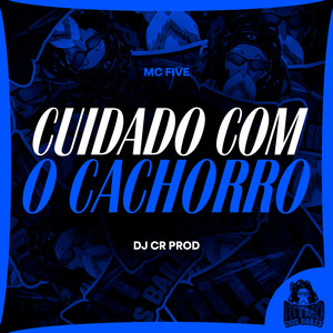 Cuidado com o Cachorro (Explicit)