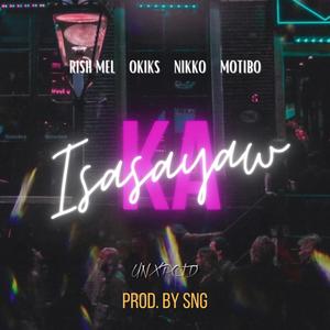 SNG On Da Track and UNXPCTD (Isasayaw Ka) (feat. Motibo)