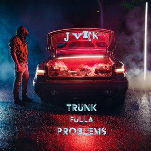 Trunk Fulla Problems (Explicit)