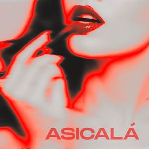 Asicalá (Explicit)