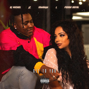 Get To You (Explicit)