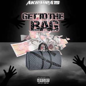 Get To The Bag (Explicit)