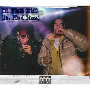 In The End (feat. Mad Maz) (Explicit)