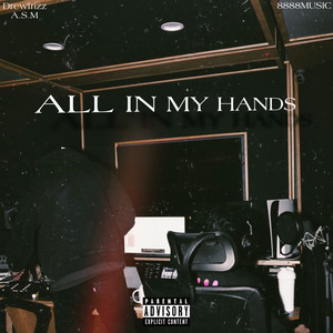 ALL IN MY HANDS (Explicit)