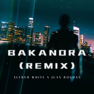 Bakanora (Remix) (2024 Remastered Version)