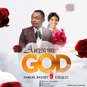 AWESOME GOD (feat. Eseqlic)