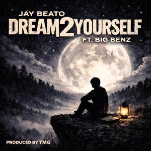 Dream2Yourself (feat. Big Benz)