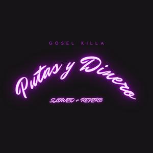 Putas y Dinero (Slowed + Reverb)