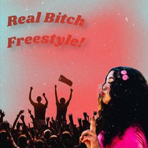 Real ***** Freestyle (Explicit)