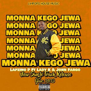 MONNA KE GO JEWA (OFFICIAL AUDIO) (feat. LADY K & JOHN FARGO)