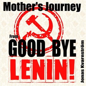 Mother's Journey (From "Good Bye Lenin")