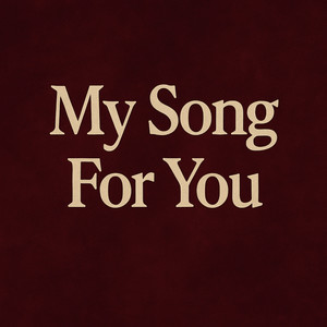 My Song for You