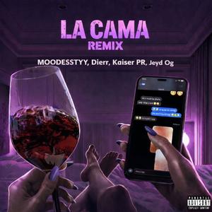 LA CAMA (feat. Dierr, Kaiser PR & Jeyd Og) (REMIX|Explicit)