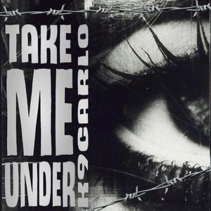 TAKE ME UNDER (Explicit)