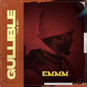 Gullible (Explicit)