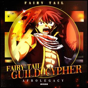 Fairy Tail Guild Rap Cypher (feat. Diggz Da Prophecy, GarbageGothic, Darrnell Bradley, Nina Hope, Baker the Legend, Rhyce Records, Knight Of Breath, Vanquish, SailorUrLove, Freesoul, Archer, Volcar-OHNO!, Cami-Cat, TSUYO, DA-WOLF & Jay Music!) (Explicit)