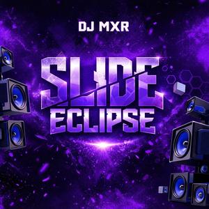 SLIDE ECLIPSE