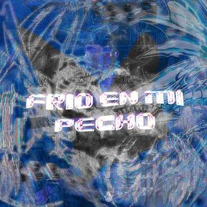 FRÍO EN MI PECHO (Explicit)