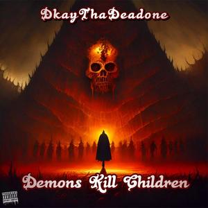 Demons Kill Children (Explicit)