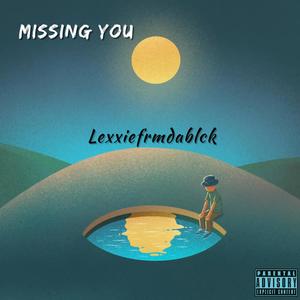 Missing You (feat. Mama) [Explicit]