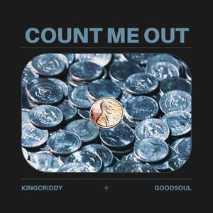 Count me out (feat. Goodsoul.)