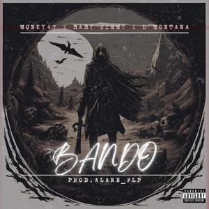 Bando (feat. Baby Jimmy & Monky47) [Alan flp Remix] [Explicit]