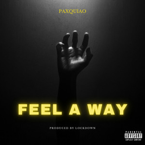 Feel A Way (Explicit)