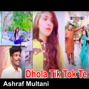 Dhola Tik Tok Te