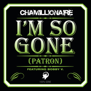 I'm So Gone (Patron)