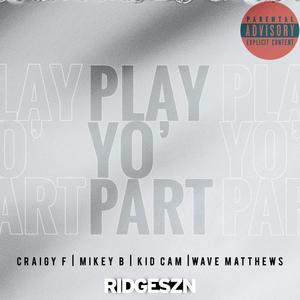 Play Yo Part (Explicit)