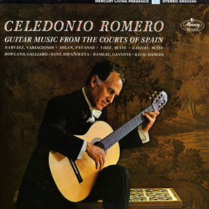 Celedonio Romero - Guitar Music  from the Courts of Spain