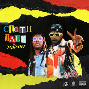 Cloth Talk (feat. Takeoff) [Explicit]