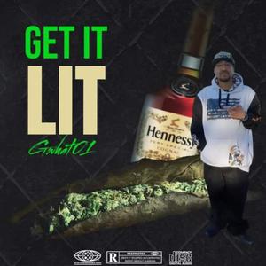 Get It Lit (Explicit)