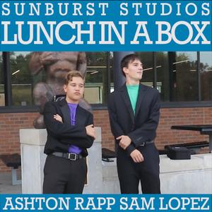 Lunch in a Box (feat. Sam Lopez & Ashton Rapp)