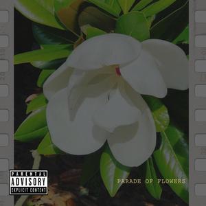 Parade of Flowers (Explicit)