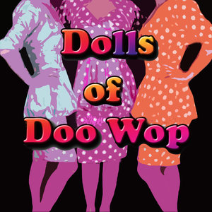 Dolls of Doo Wop