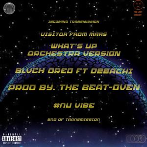 WHAT'S UP (feat. Deeachi & THE BEAT-OVEN) [ORCHESTRA Version] [Explicit]