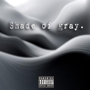 Shade Of Gray (Explicit)