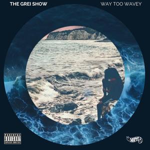 Way Too Wavey (Explicit)