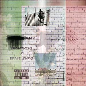 La Wall (feat. Eddie Zuko) [Explicit]