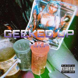 GEEKED UP (Explicit)