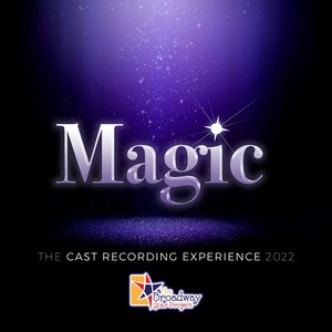 Magic: The Cast Recording Experience 2022