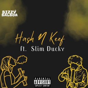 Hash and Keef (feat. Slim Ducky) (Explicit)