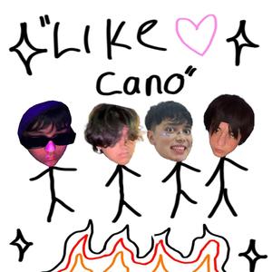 LIKE CANO (Explicit)