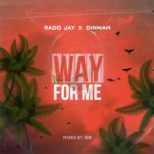 Way For Me (feat. Dinmah)