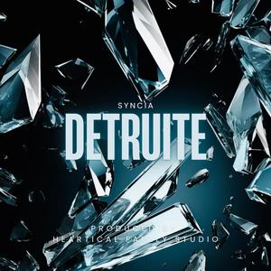Syncia - Detruite